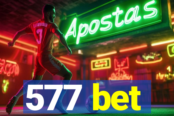 577 bet